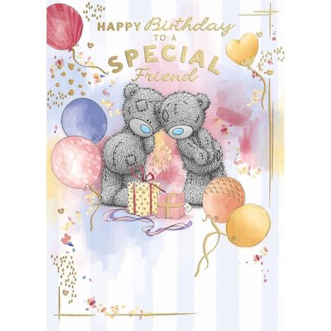 Special Friend Me to You Bear Birthday Card